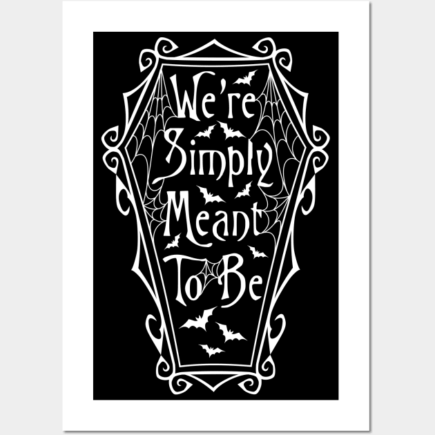 We're Simply Meant To Be Wall Art by RavenWake